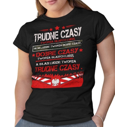 KOSZULKA DAMSKA PATRIOTYCZNI TRUDNE CZASY